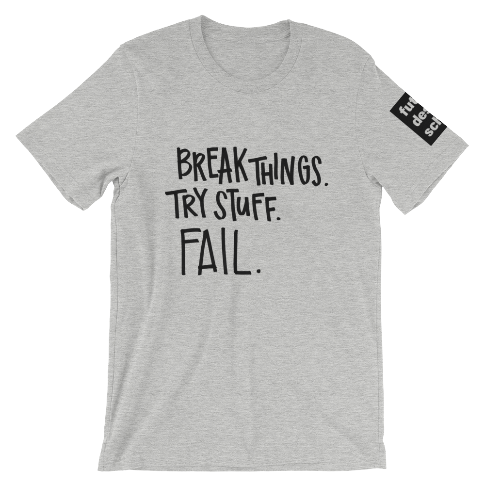 Break Things Short-Sleeve Unisex T-Shirt